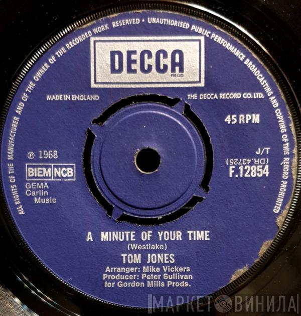  Tom Jones  - A Minute Of Your Time / Looking Out My Window