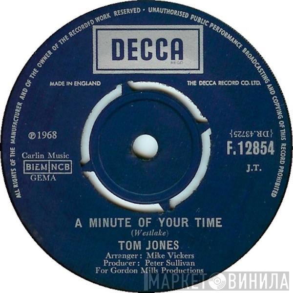  Tom Jones  - A Minute Of Your Time / Looking Out My Window
