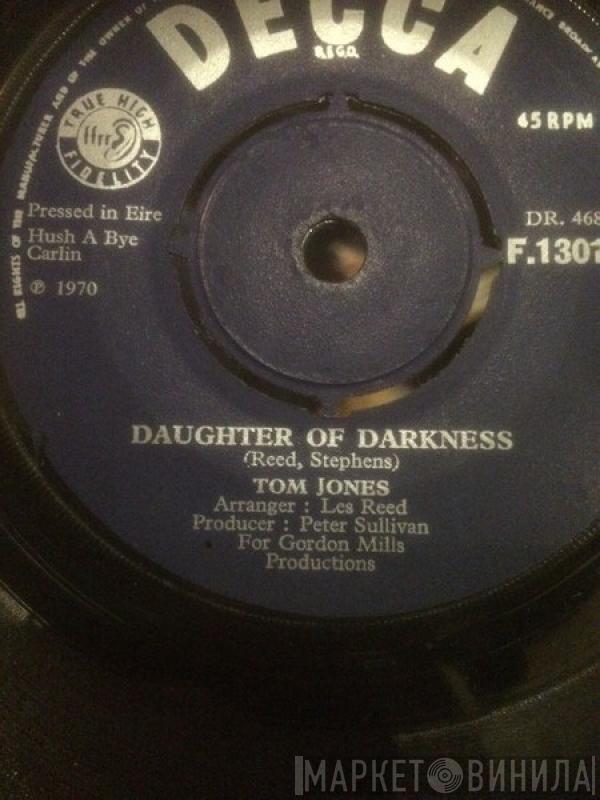  Tom Jones  - Daughter Of Darkness / Tupelo Mississippi Flash