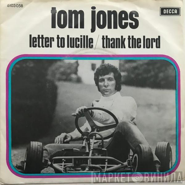  Tom Jones  - Letter To Lucille / Thank The Lord