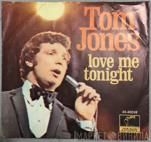  Tom Jones  - Love Me Tonight / Hide And Seek