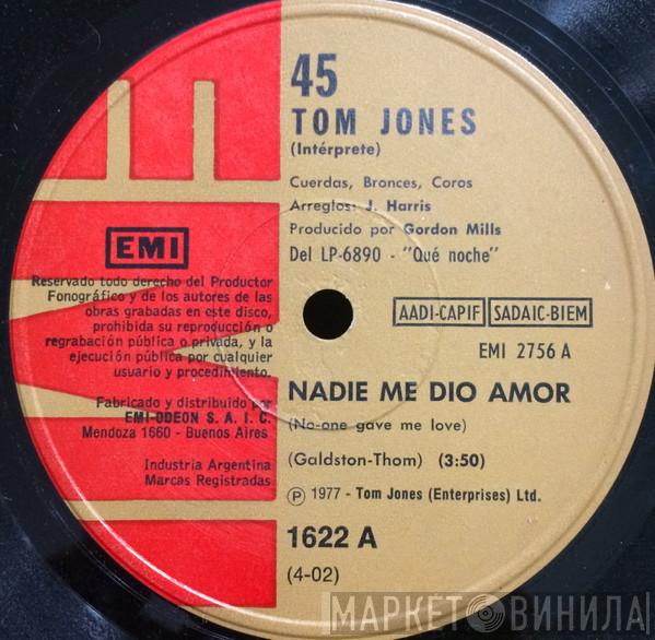  Tom Jones  - Nadie Me Dio Amor / Alli Es Donde Te Pertenezco