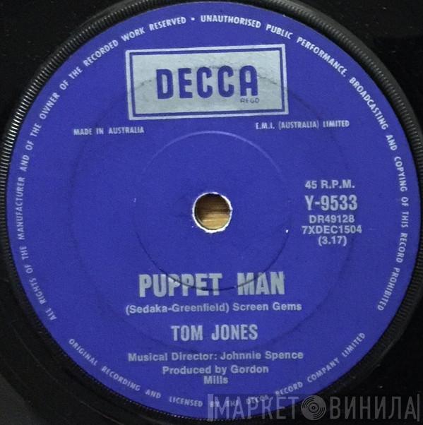  Tom Jones  - Puppet Man / Every Mile