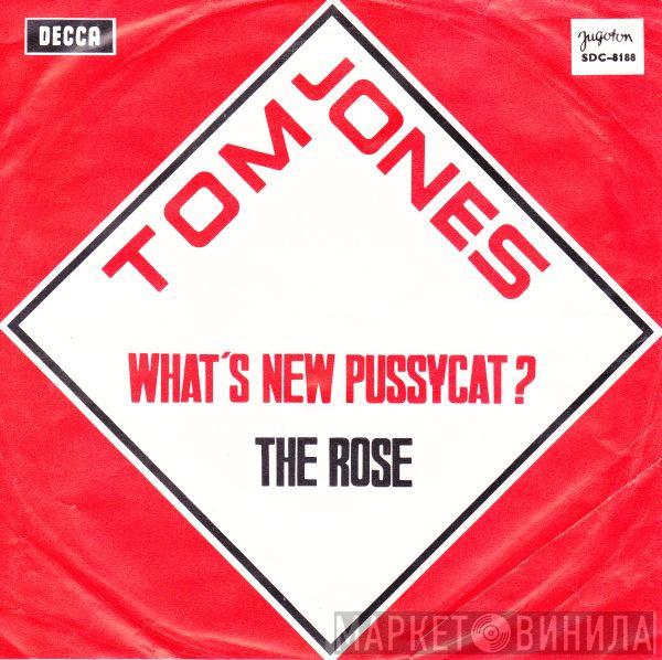  Tom Jones  - What's New Pussycat? / The Rose