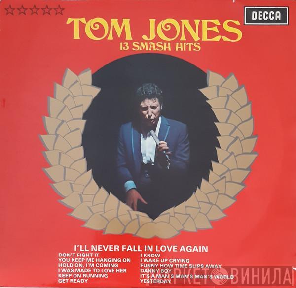  Tom Jones  - 13 Smash Hits