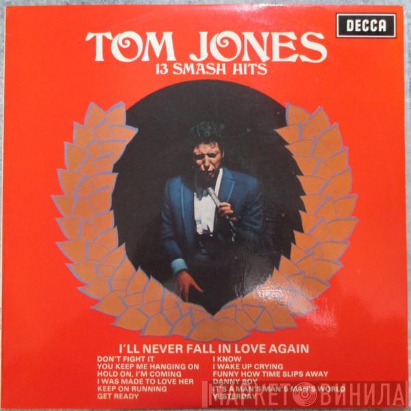  Tom Jones  - 13 Smash Hits
