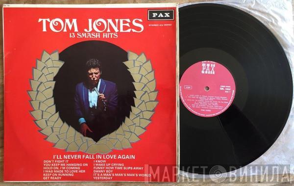  Tom Jones  - 13 Smash Hits