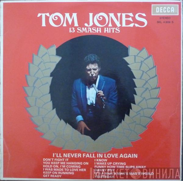 Tom Jones  - 13 Smash Hits