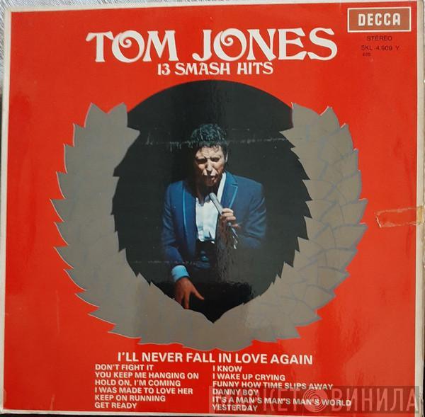  Tom Jones  - 13 Smash Hits