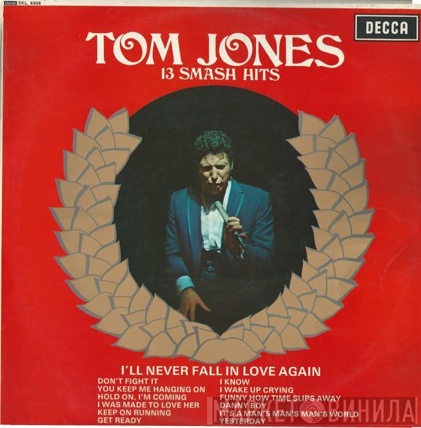 Tom Jones  - 13 Smash Hits