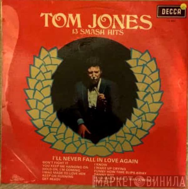  Tom Jones  - 13 Smash Hits