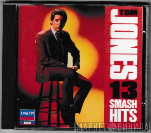  Tom Jones  - 13 Smash Hits