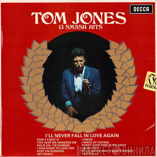  Tom Jones  - 13 Smash Hits