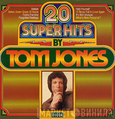 Tom Jones - 20 Super Hits By Tom Jones