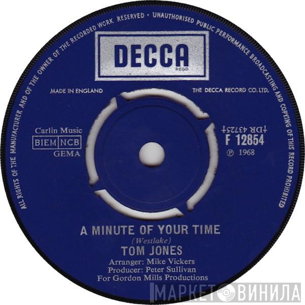 Tom Jones - A Minute Of Your Time / Looking Out My Window