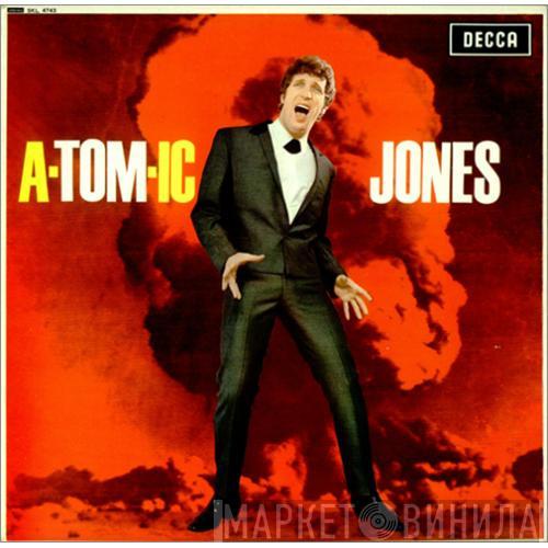 Tom Jones - A-tom-ic Jones