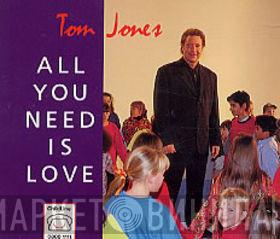 Tom Jones - All You Need Is Love