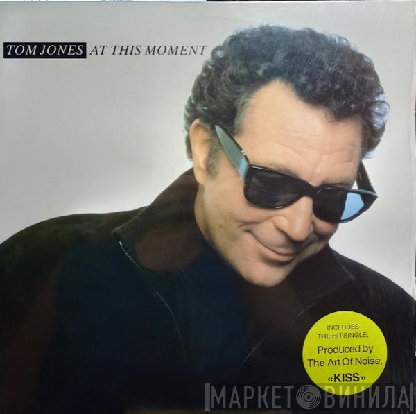  Tom Jones  - At This Moment