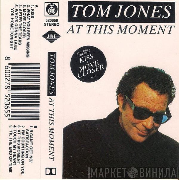  Tom Jones  - At This Moment