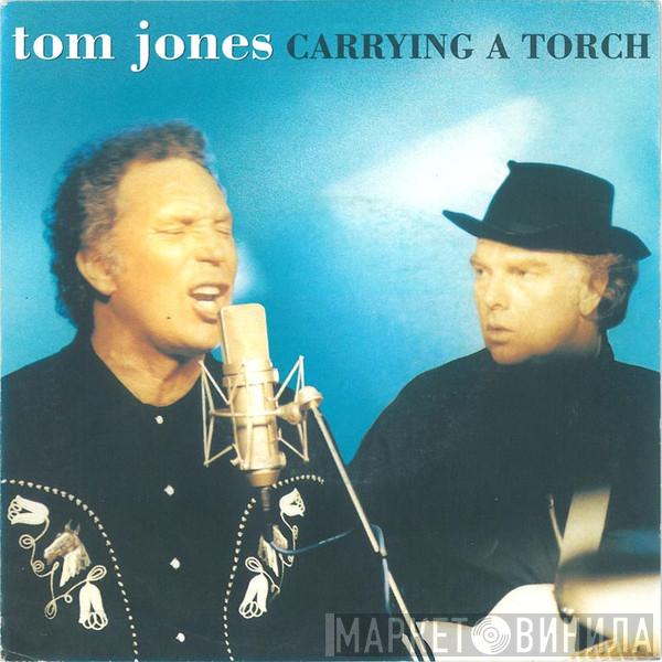  Tom Jones  - Carrying A Torch