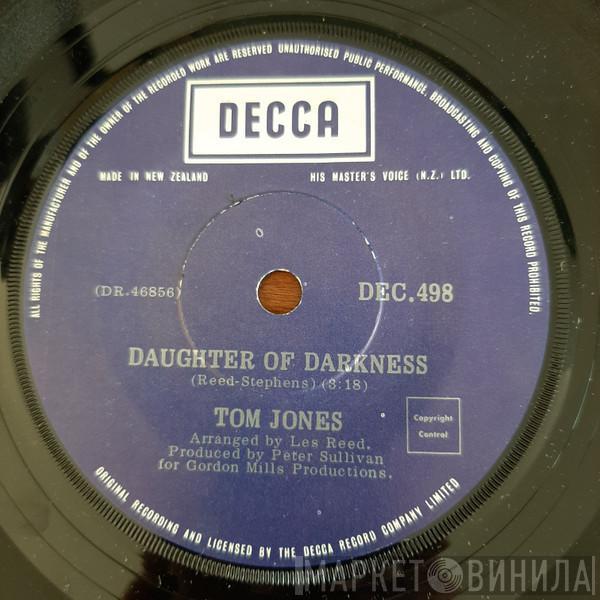  Tom Jones  - Daughter Of Darkness