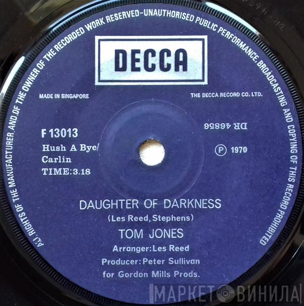  Tom Jones  - Daughter Of Darkness