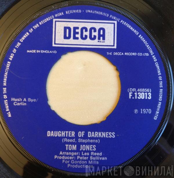  Tom Jones  - Daughter Of Darkness