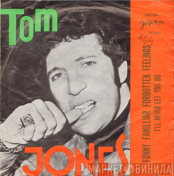  Tom Jones  - Funny Familiar Forgotten Feeling