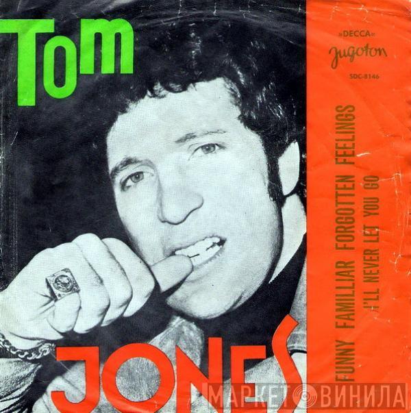  Tom Jones  - Funny Familiar Forgotten Feeling