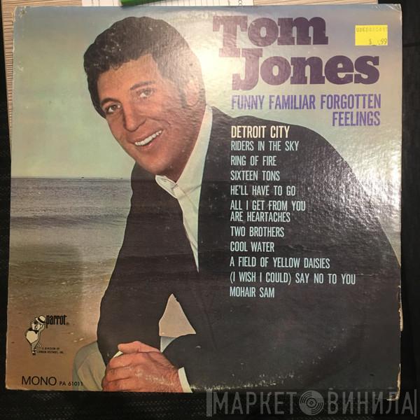  Tom Jones  - Funny Familiar Forgotten Feelings