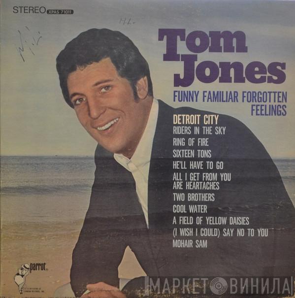  Tom Jones  - Funny Familiar Forgotten Feelings