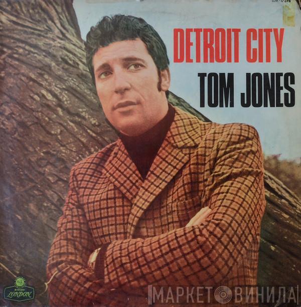  Tom Jones  - Green, Green Grass Of Home = Detroit City