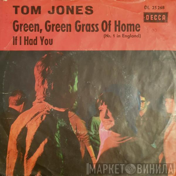  Tom Jones  - Green, Green Grass Of Home