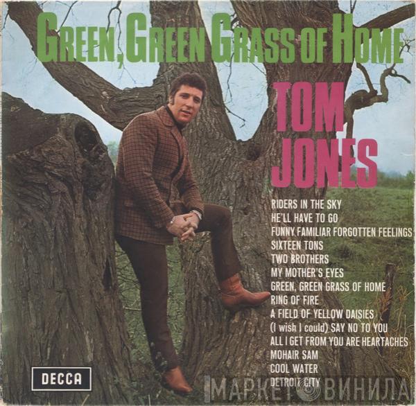  Tom Jones  - Green, Green Grass Of Home