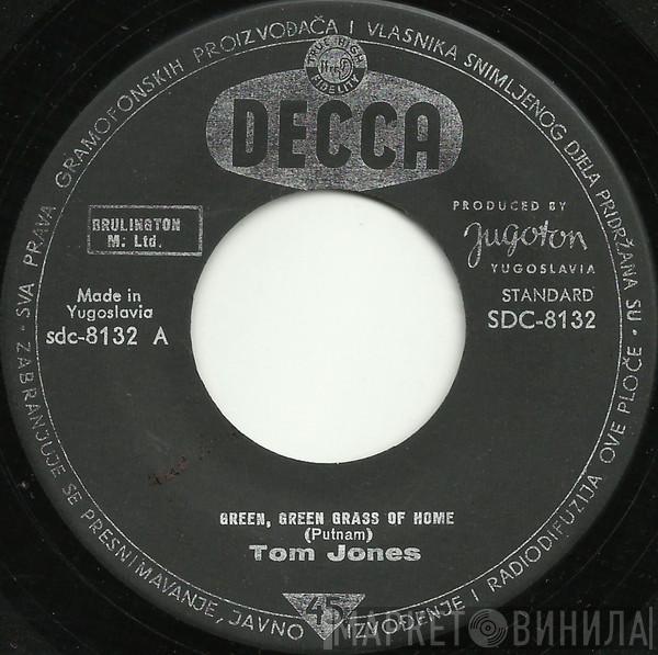  Tom Jones  - Green, Green Grass Of Home