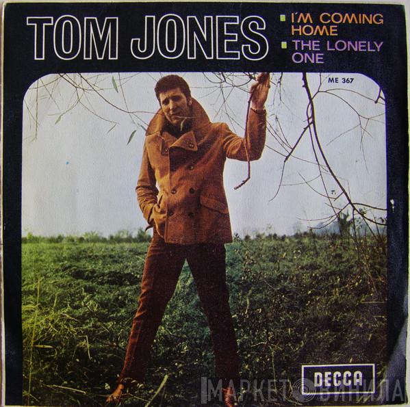 Tom Jones - I'm Coming Home / The Lonely One