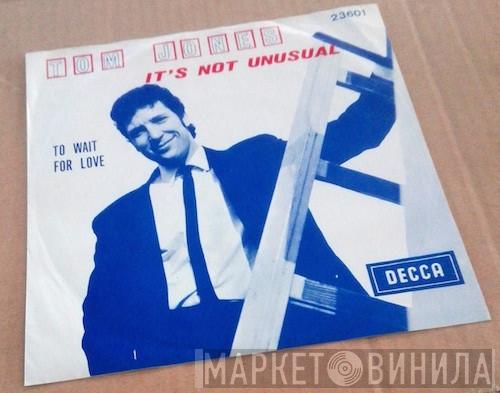  Tom Jones  - It's Not Unusual
