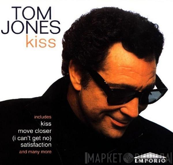  Tom Jones  - Kiss