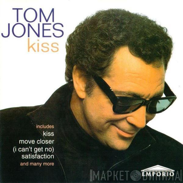  Tom Jones  - Kiss