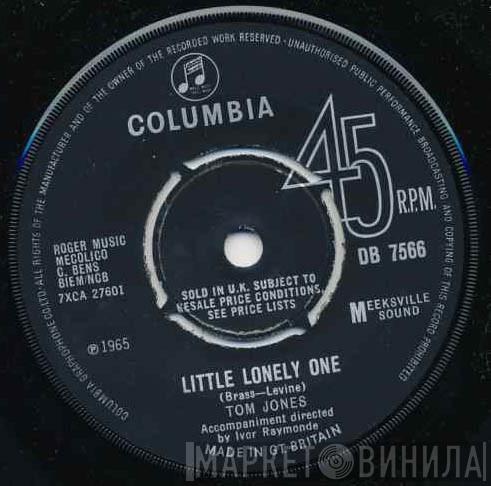 Tom Jones - Little Lonely One / That's What We'll All Do