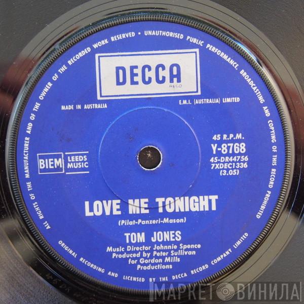  Tom Jones  - Love Me Tonight