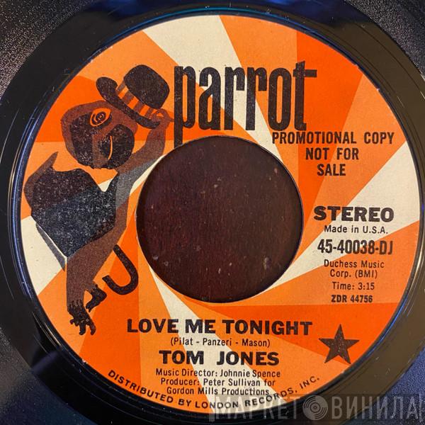  Tom Jones  - Love Me Tonight