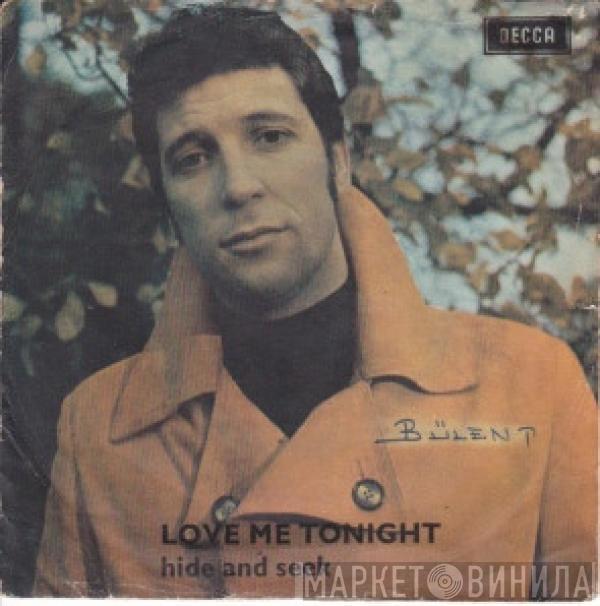  Tom Jones  - Love Me Tonight