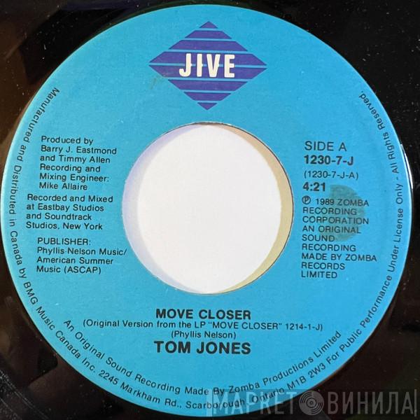  Tom Jones  - Move Closer