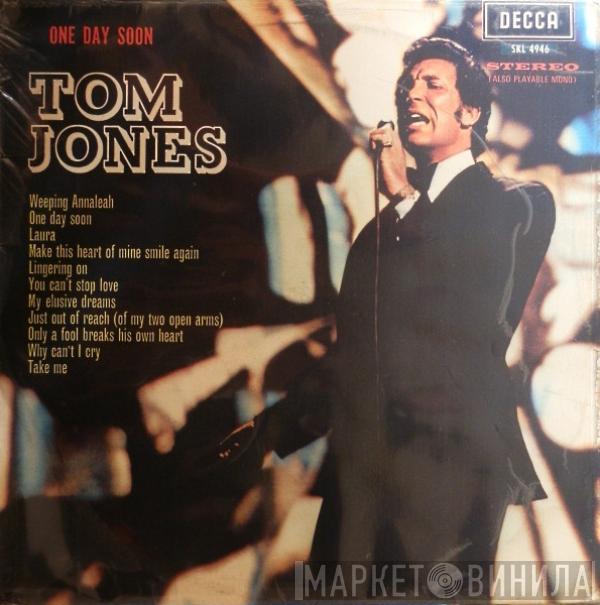  Tom Jones  - One Day Soon