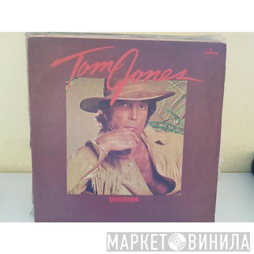  Tom Jones  - Querida