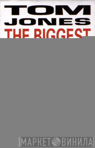  Tom Jones  - The Biggest Hits