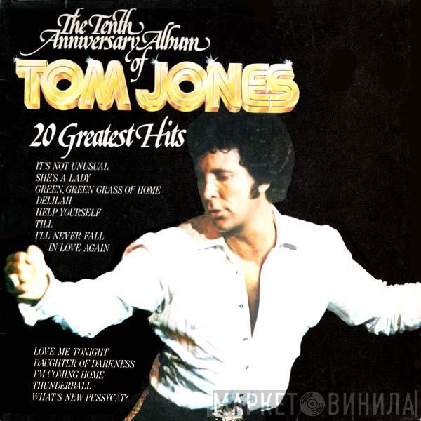  Tom Jones  - The Tenth Anniversary Album Of Tom Jones - 20 Greatest Hits
