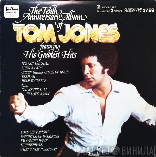  Tom Jones  - The Tenth Anniversary Album Of Tom Jones Featuring His Greatest Hits