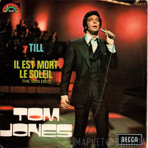  Tom Jones  - Till